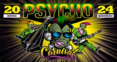  24 bandas participam da 20ª edição do Psycho Carnival