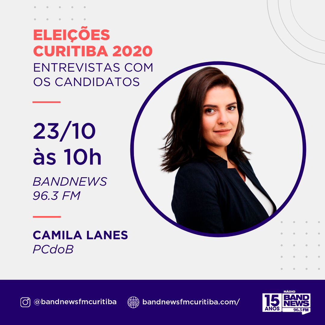  Eleições 2020: Bandnews FM conversa com a candidata Camila Lanes