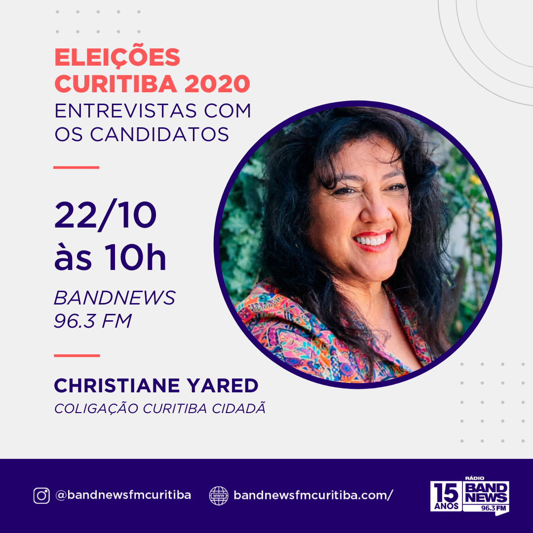  Eleições 2020: Bandnews FM conversa com a candidata Christiane Yared
