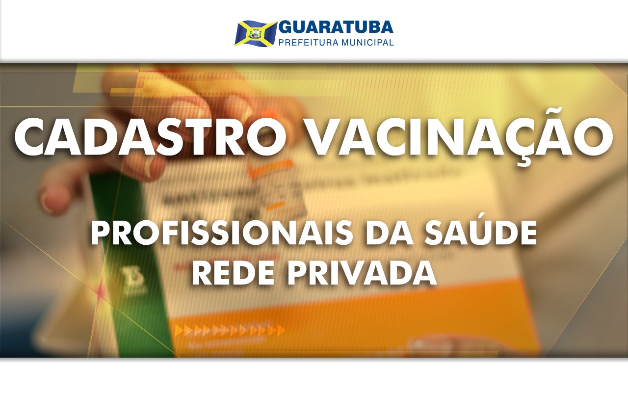  Guaratuba abre cadastro para vacinação de profissionais da saúde da rede privada