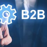 Negócios B2B crescem e criam demandas específicas